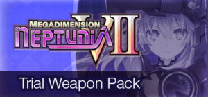 Megadimension Neptunia VII Trial Weapon Pack