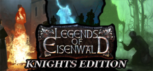 Legends of Eisenwald – Knight’s Edition