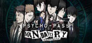 PSYCHO-PASS: Mandatory Happiness