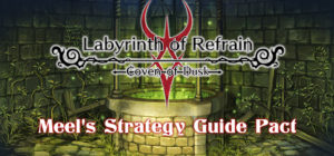 Labyrinth of Refrain: Coven of Dusk – Meel’s Strategy Guide Pact