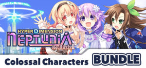 Hyperdimension Neptunia Re;Birth1 – Colossal Characters Bundle