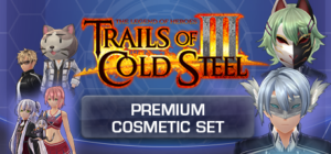 The Legend of Heroes: Trails of Cold Steel III – Premium Cosmetic Set