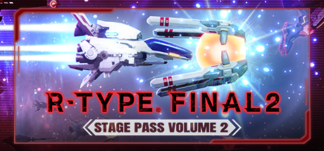 R-Type Final 2 – Stage Pass Volume 2