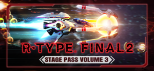 R-Type Final 2 – Stage Pass Volume 3